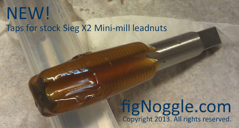 New taps for replacement Sieg X2 mini mill leadnuts